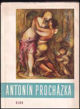Antonín Procházka : Monografie - Albert Kutal (1959, Státní nakladatelství krásné literatury, hudby a umění) - ID: 345665