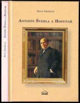 Marie Zdeňková: Antonín Švehla a Hostivař