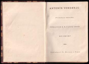 Karel Matěj Čapek Chod: Antonín Vondrejc - díl první a druhý