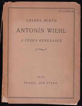 Zdeněk Wirth: Antonín Wiehl a česká renesance