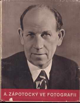 Antonín Zápotocký ve fotografii