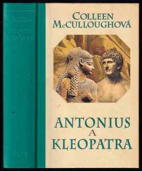 Colleen McCullough: Antonius a Kleopatra