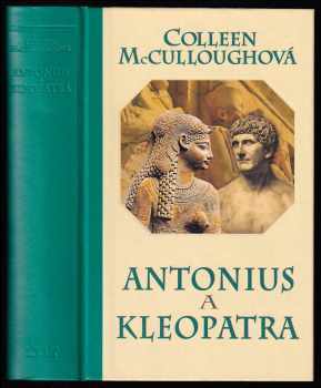 Colleen McCullough: Antonius a Kleopatra