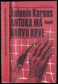 Antonín Karous: Antuka má barvu krve