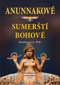 Heather Lynn: Anunnakové: sumerští bohové