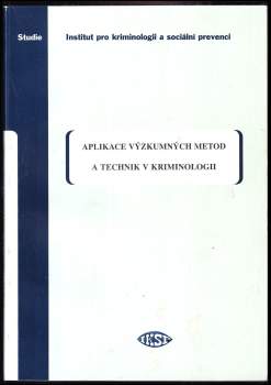 Martin Cejp: Aplikace výzkumných metod a technik v kriminologii