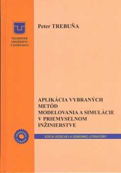 Aplikácia vybraných metód modelovania a simulácie v priemyselnom inžinierstve