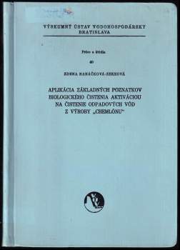 Aplikácia základných poznatkov biologického čistenia aktiváciou na čistenie odpadových vôd z výroby "Chemlónu"