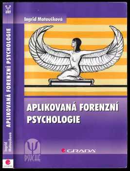 Ingrid Matoušková: Aplikovaná forenzní psychologie