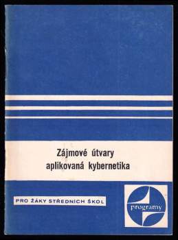 Aplikovaná kybernetika pro vedoucí zájmových útvarů na středních školách
