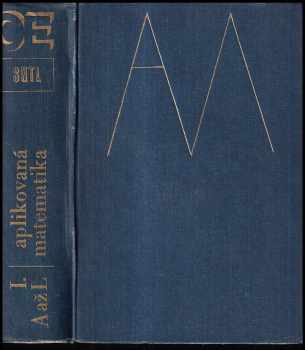 Alfons Bašta: Aplikovaná matematika - Díl 1., A až L. + Díl 2. M až Ž - KOMPLET