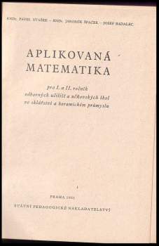 Pavel Stašek: Aplikovaná matematika pro 1. a 2. ročník odborných učilišť a učňovských škol ve sklářství a keramickém průmyslu