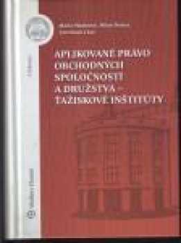 Aplikované právo obchodných spoločností a družstva - ťažiskové inštitúty