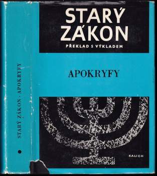 Apokryfy zvané též Knihy deuterokanonické nebo nekanonické