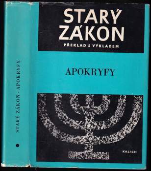 Apokryfy zvané též Knihy deuterokanonické nebo nekanonické : Starý zákon. Překlad s výkladem (1985, Kalich) - ID: 758158