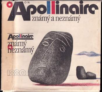 Guillaume Apollinaire: Apollinaire známý a neznámý