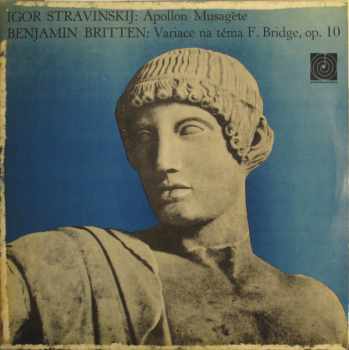 Apollon Musagète / Variace Na Téma F. Bridge, Op. 10