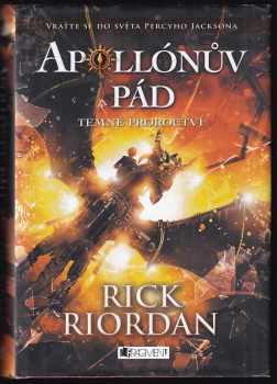 Rick Riordan: Apollónův pád 1 - 2 - Utajené orákulum + Temné proroctví