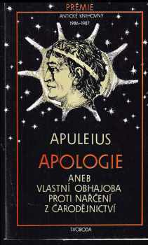 Lucius Apuleius: Apologie, aneb, Vlastní obhajoba proti nařčení z čarodějnictví