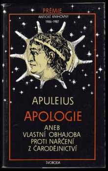 Apologie, aneb, Vlastní obhajoba proti nařčení z čarodějnictví - Lucius Apuleius (1989, Svoboda) - ID: 835573