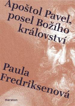 Paula Fredriksen: Apoštol Pavel, posel Božího království