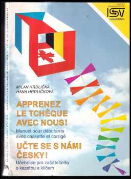 Milan Hrdlička: Apprenez le tchèque avec nous! : manuel pour débutants avec cassette et corrigé = Učte se s námi česky : učebnice pro začátečníky s kazetou a klíčem