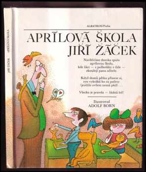 Aprílová škola - Jiří Žáček (1989, Albatros) - ID: 476976