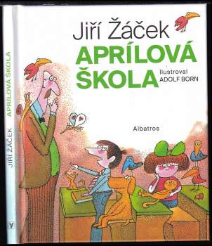 Žáček Jiří: Aprílová škola
