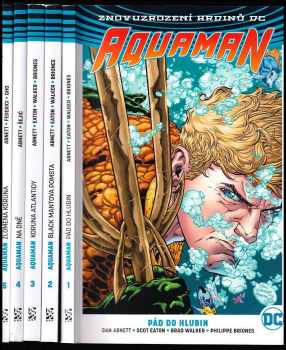 Dan Abnett: Aquaman 1 - 5 - 1. - Pád do hlubin + 2. - Black Mantova pomsta + 3. - Koruna Atlantidy + 4. - Na dně + 5. - Zlomená koruna