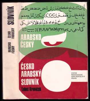 Luboš Kropáček: Arabsko-český, česko-arabský slovník - 4500 nejpoužívanějších slov denního tisku, úředních listin a naukové prózy