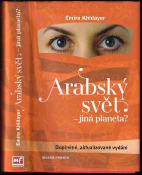 Emíre Khidayer: Arabský svět - jiná planeta?