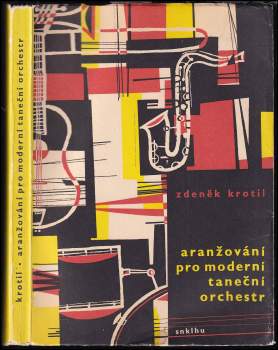 Zdeněk Krotil: Aranžování pro moderní taneční orchestr