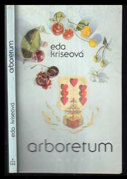 Eda Kriseová: Arboretum : 1980-1985