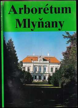 Ivo Tábor: Arborétum Mlyňany