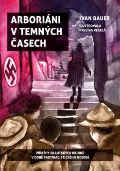 Ivan Bauer: Arboriáni v temných časech
