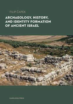 Archaeology, history, and identity formation of ancient Israel
