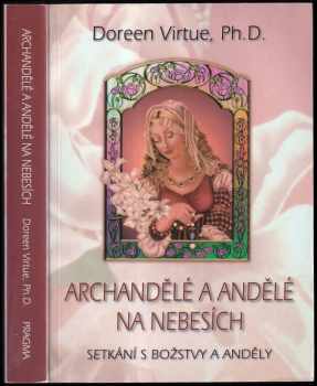 Doreen Virtue: Archandělé a andělé na nebesích