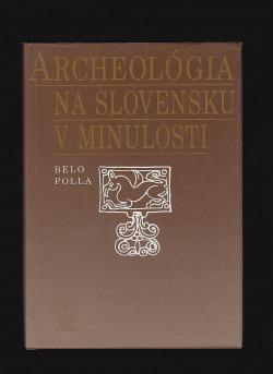 Archeológia na Slovensku v minulosti