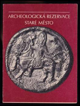 Archeologická rezervace Staré Město u Uherského Hradiště