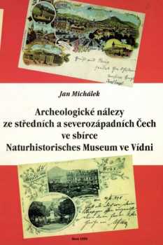 Archeologické nálezy ze středních a severozápadních Čech ve sbírce Naturhistorisches Museum ve Vídni