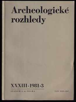 Josef Poulík: Archeologické rozhledy - ročník XXXIII. - 1981 - číslo 3