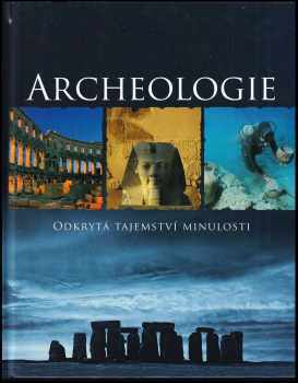 Kate Santon: Archeologie : odkrytá tajemství minulosti