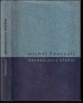 Michel Foucault: Archeologie vědění