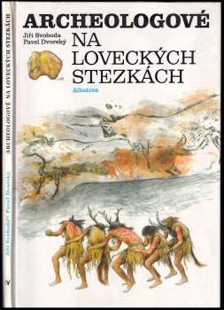 Archeologové na loveckých stezkách