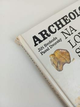Jiří Svoboda: Archeologové na loveckých stezkách