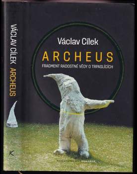 Václav Cílek: Archeus