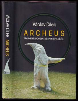 Václav Cílek: Archeus