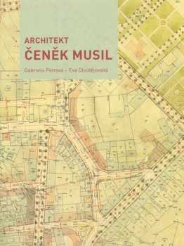 Eva Chodějovská: Architekt Čeněk Musil