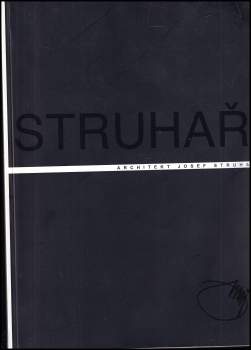 Josef Struhař: Architekt Josef Struhař