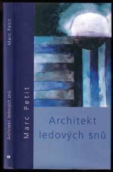 Marc Petit: Architekt ledových snů